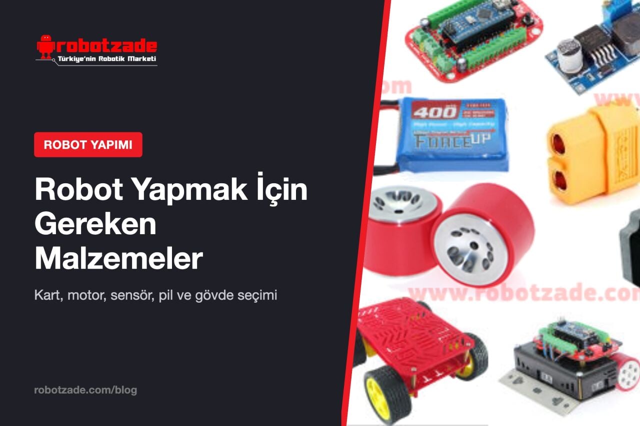 Robot Yapmak İçin Gereken Malzemeler: Başlangıç Rehberi