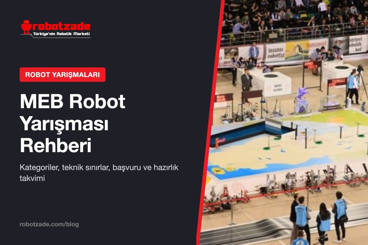 MEB Robot Yarışması Rehberi: Kategoriler, Kurallar ve Hazırlık