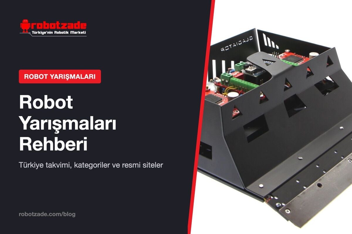 Robot Yarışmaları: Türkiye Takvimi ve Rehberi