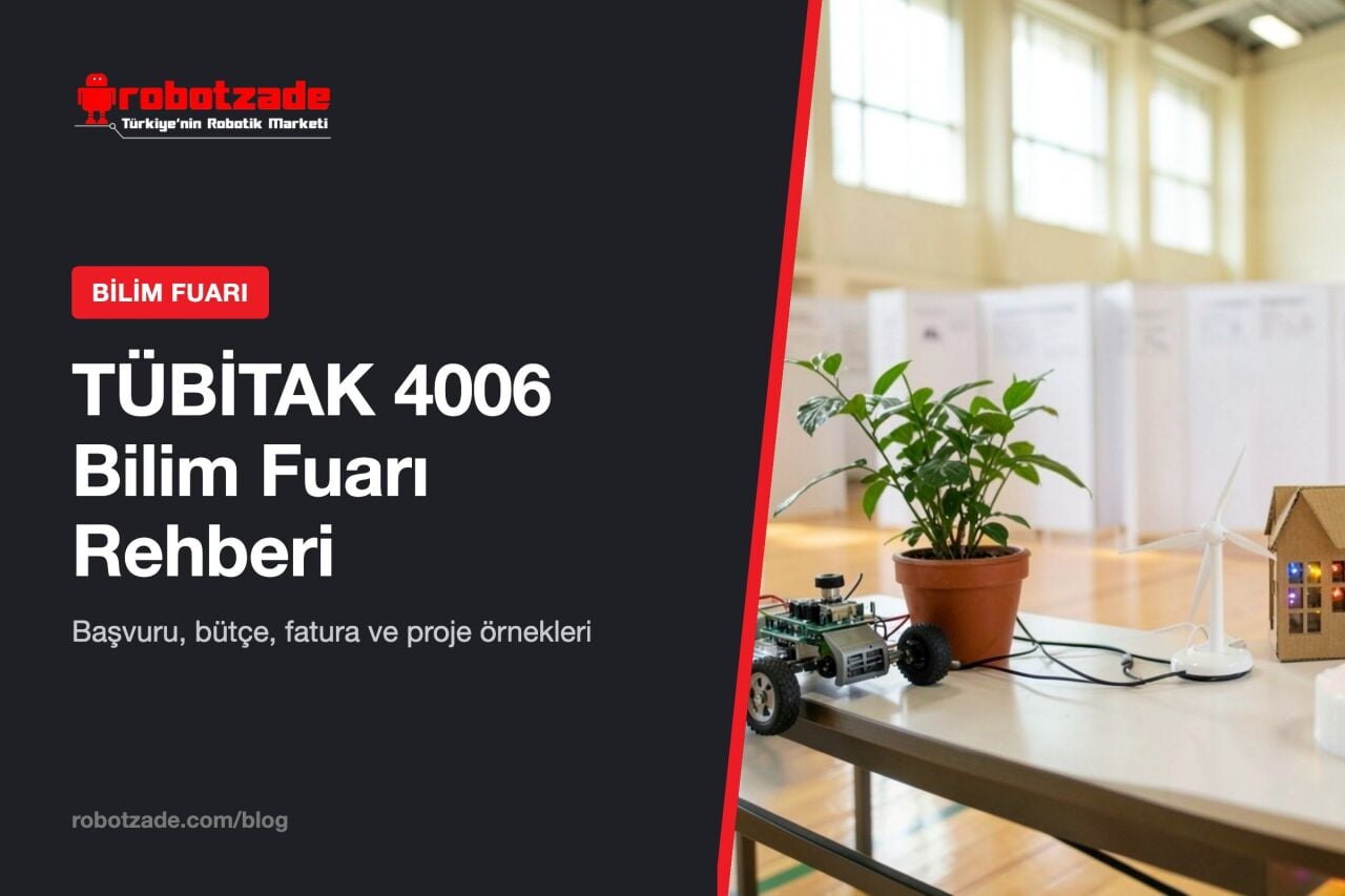 TÜBİTAK 4006 Bilim Fuarı: Başvuru, Bütçe ve Proje Örnekleri